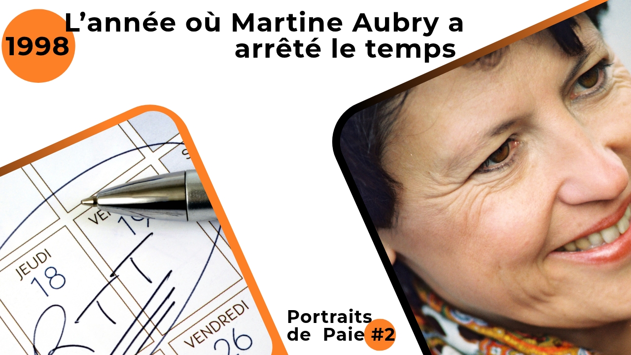 1998 : l'année où Martine Aubry a arrêté le temps